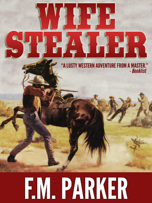 Title details for Wife Stealer by F.M. Parker - Available